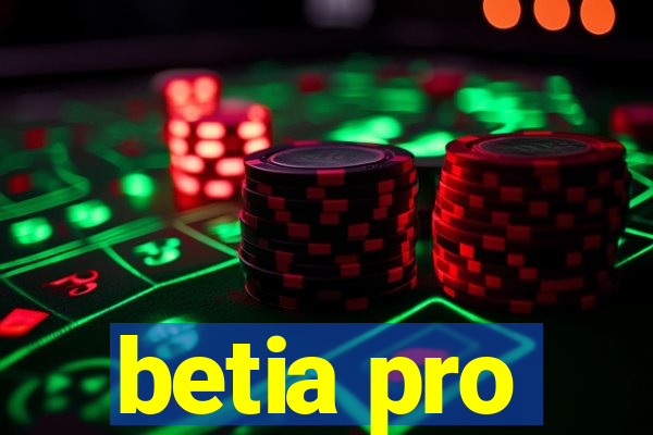 betia pro